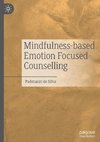 Mindfulness-based Emotion Focused Counselling