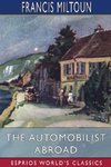 The Automobilist Abroad (Esprios Classics)