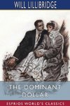 The Dominant Dollar (Esprios Classics)