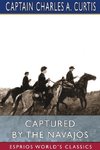 Captured by the Navajos (Esprios Classics)