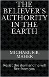 The Believer's Authority in the Earth