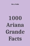 1000 Ariana Grande Facts