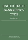 United States Bankruptcy Code; 2021 Edition