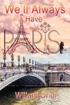 We'll Always Have Paris