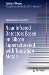 Near Infrared Detectors Based on Silicon Supersaturated with Transition Metals