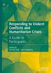 Responding to Violent Conflicts and Humanitarian Crises