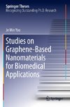 Studies on Graphene-Based Nanomaterials for Biomedical Applications