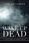 Wake up Dead