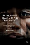 Reimagining Black Art and Criminology