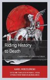 Riding History to Death