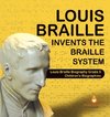 Louis Braille Invents the Braille System | Louis Braille Biography Grade 5 | Children's Biographies