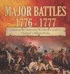 Major Battles 1776 - 1777 | American Revolutionary War Battles Grade 4 | Children's Military Books