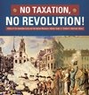 No Taxation, No Revolution! | Effects of the Townshend Acts and the Boston Massacre | History Grade 4 | Children's American History