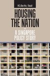 Housing the Nation - a Singapore Policy Story