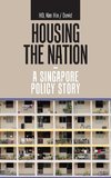 Housing the Nation - a Singapore Policy Story