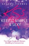 K.I.S.S. (Keep It Simple & Sexy)