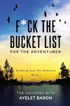 F*ck the Bucket List for the Adventurer