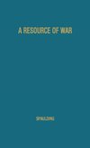 A Resource of War