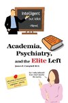 Academia, Psychiatry, and the Elite Left