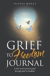 Grief to Freedom Journal