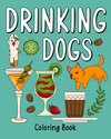 Drinking Dog Coloring Book