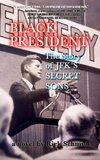 BLACK PRESIDENT--The Story of JFK's Secret Sons