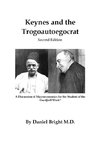 Keynes and the Trogoautoegocrat - Second Edition