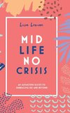 Midlife, No Crisis