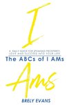 Brely Evans presents The ABCs of I AMs