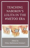 Teaching Nabokov's Lolita in the #MeToo Era