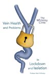 Vein Health and Problems in Lockdown and Isolation