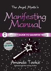 The Angel Mystic's Manifesting Manual