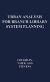 Urban Analysis for Branch Library System Planning.