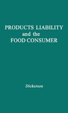 Products Liability and the Food Consumer