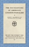 The Foundations of American Constitutionalism [1932]