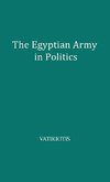 The Egyptian Army in Politics