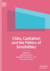 Cities, Capitalism and the Politics of Sensibilities