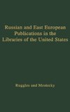 Russian and East European Publications in the Libraries of the United States.