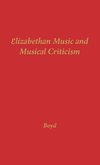 Elizabethan Music and Musical Criticism