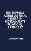 The Supreme Court as Final Arbiter in Federal-State Relations