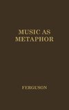 Music as Metaphor