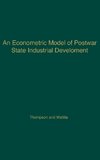 An Econometric Model of Postwar State Industrial Development.