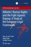 Athletes' Human Rights and the Fight Against Doping: A Study of the European Legal Framework