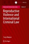 Reproductive Violence and International Criminal Law