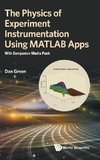 The Physics of Experiment Instrumentation Using MATLAB Apps