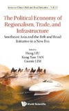 The Political Economy of Regionalism, Trade, and Infrastructure