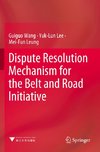 Dispute Resolution Mechanism for the Belt and Road Initiative