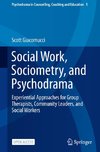 Social Work, Sociometry, and Psychodrama