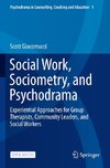 Social Work, Sociometry, and Psychodrama