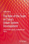 The Role of the State in China's Urban System Development